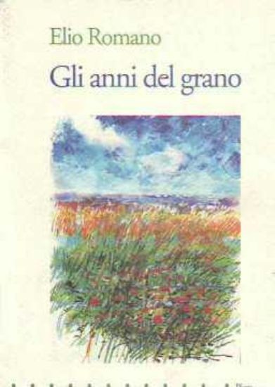 Immagine di Gli anni del grano. Poesie